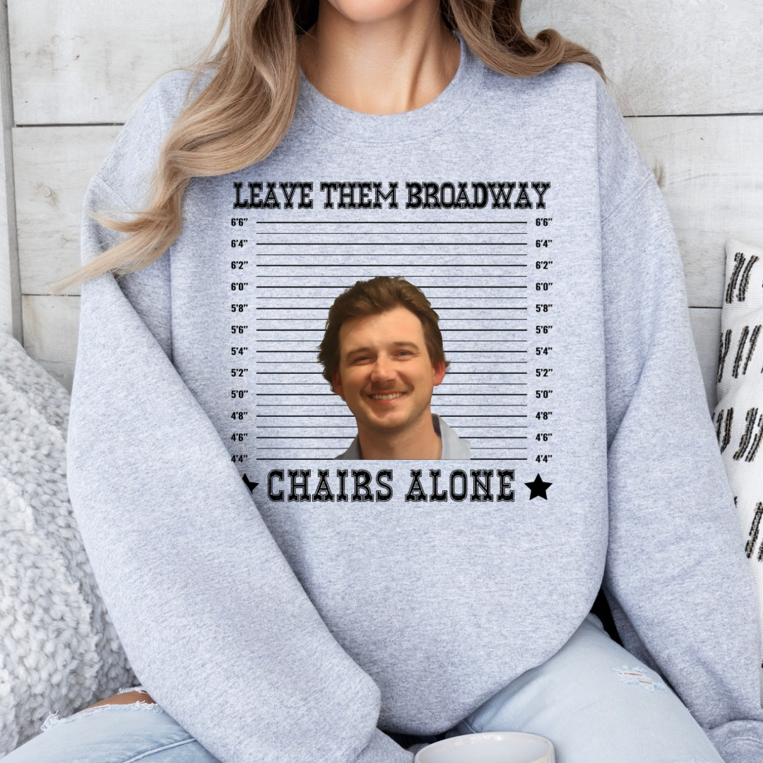 Morgan Wallen - Leave Them Broadway Chairs Alone Transfer