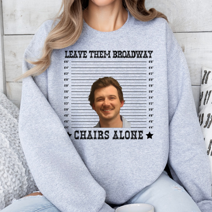 Morgan Wallen - Leave Them Broadway Chairs Alone Transfer