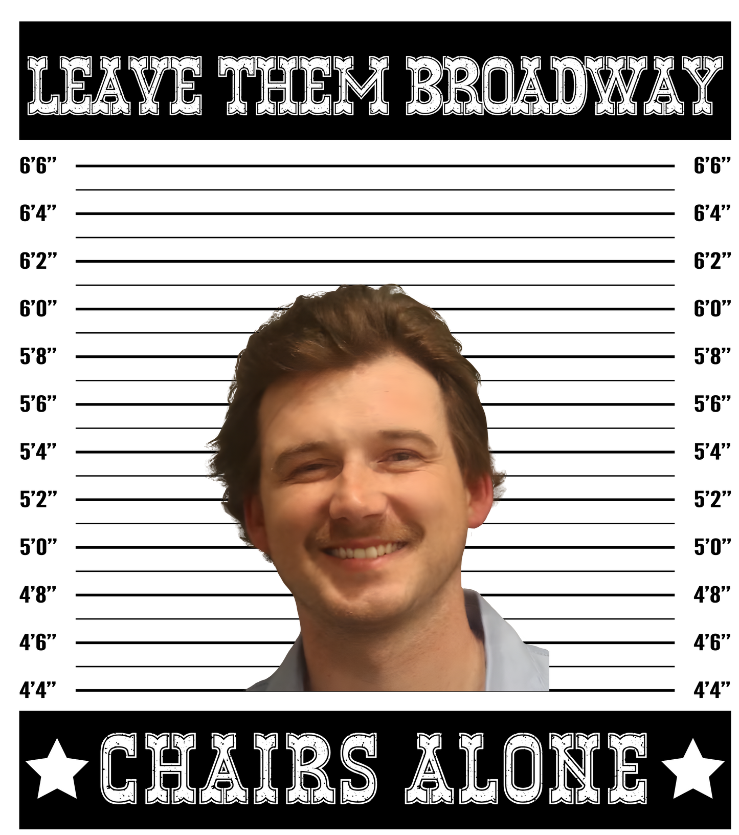 Morgan Wallen - Leave Them Broadway Chairs Alone Transfer